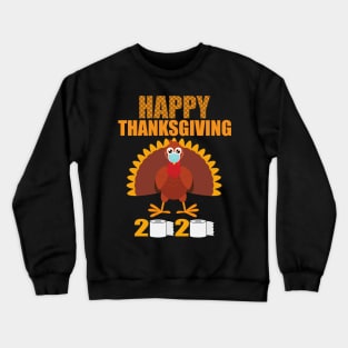 Funny Happy Thanksgiving Turkey Face Mask Quarantine 2020 Crewneck Sweatshirt